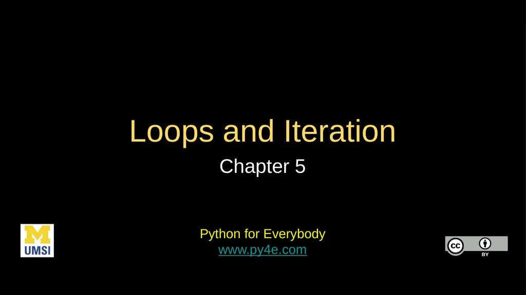 Loops and Iteration Chapter 5 Python for Everybody - slide 1 of 53