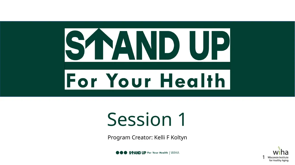 Session 1 Program Creator: Kelli F Koltyn 1 Ground - slide 1 of 16