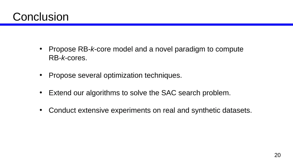 Efficient Computing of Radius-Bounded-k-Cores Kai - slide 20 of 21