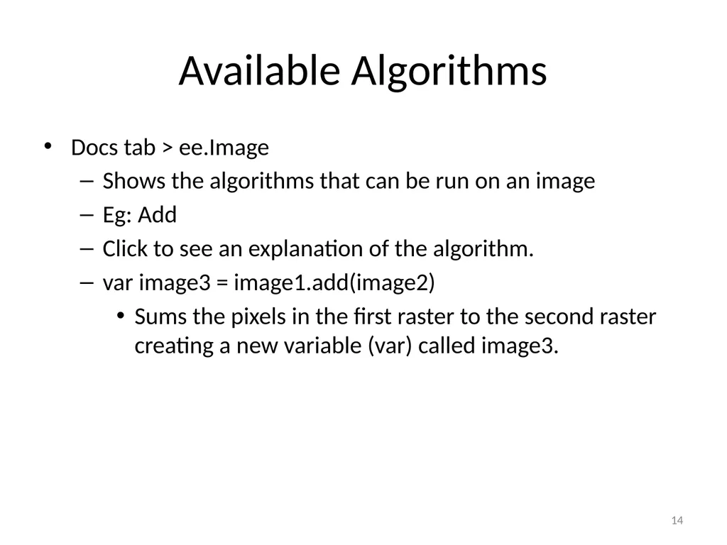 Google Earth Engine Introduction 1 Outline What is - slide 14 of 69