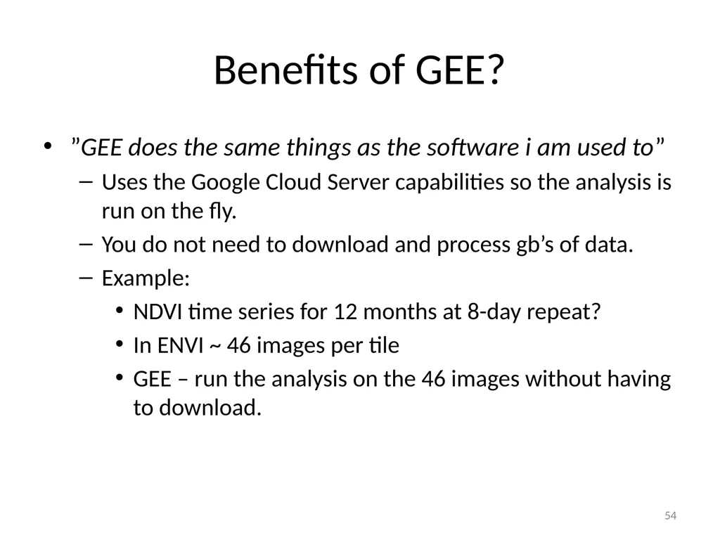 Google Earth Engine Introduction 1 Outline What is - slide 54 of 69