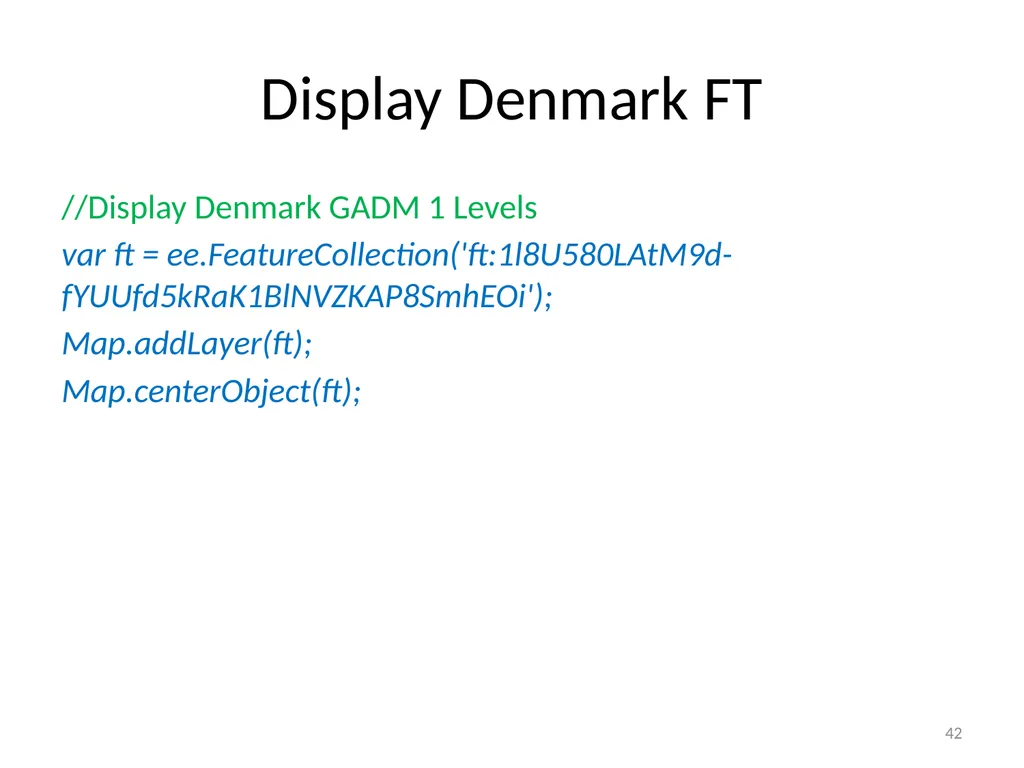 Google Earth Engine Introduction 1 Outline What is - slide 42 of 69