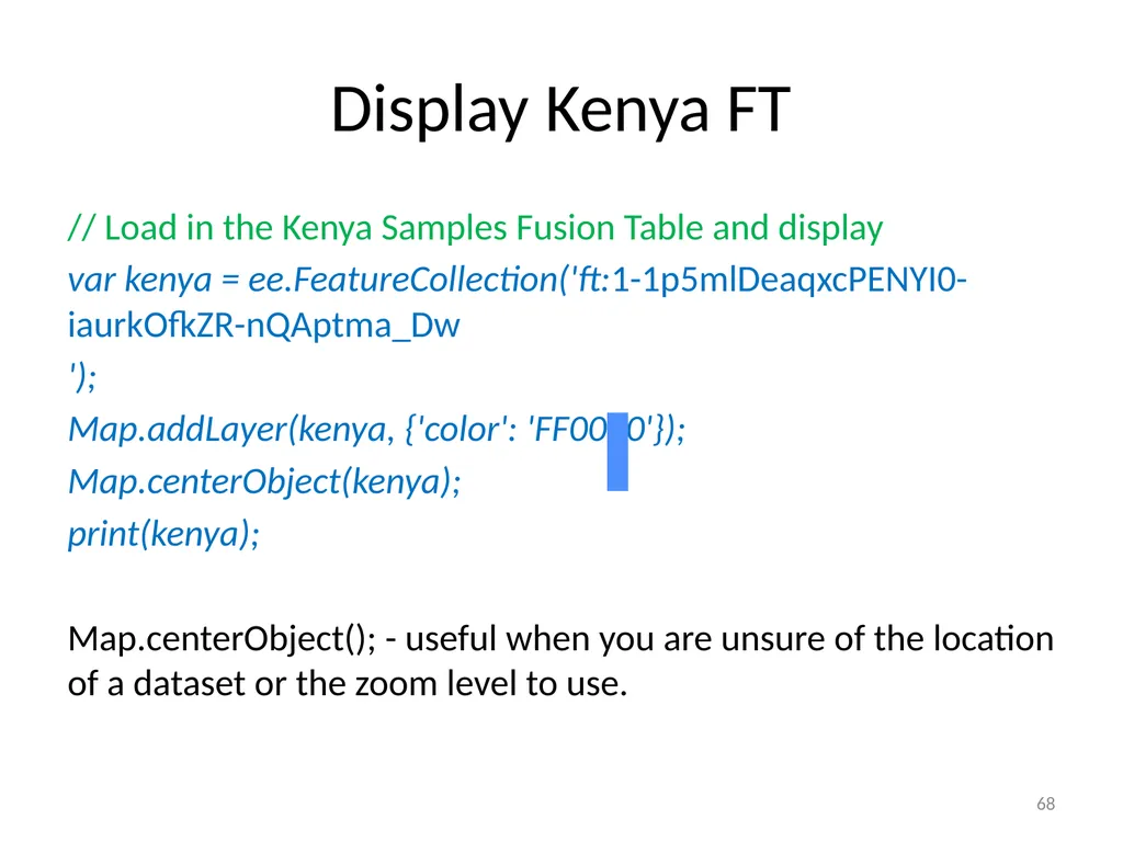 Google Earth Engine Introduction 1 Outline What is - slide 68 of 69