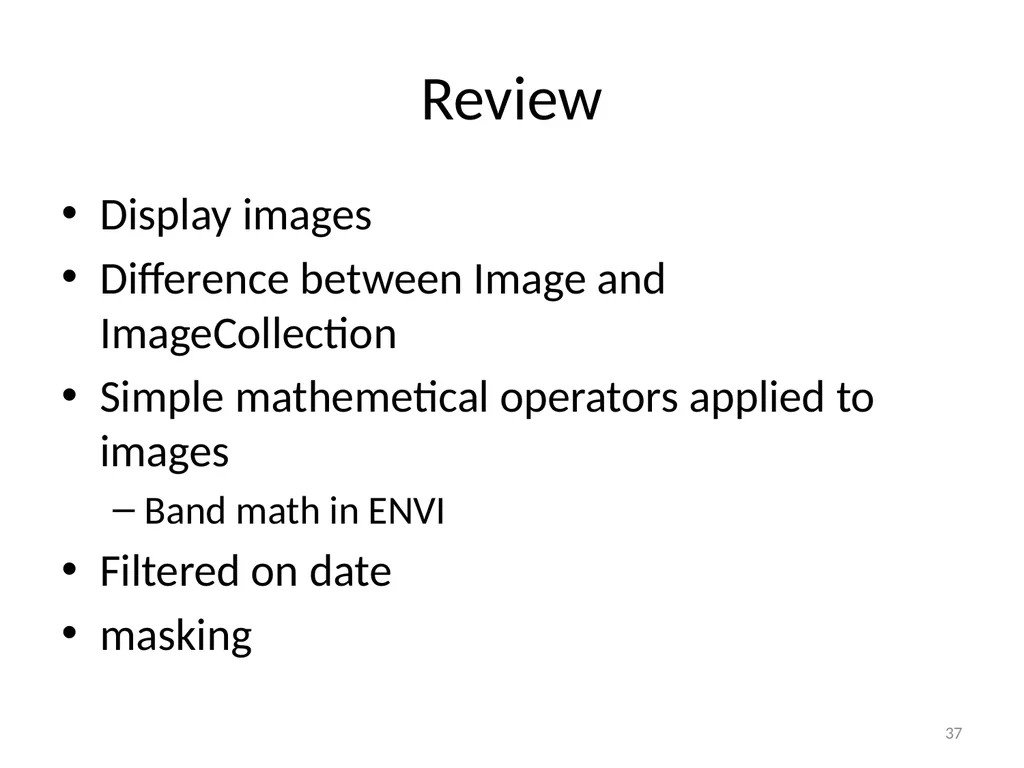 Google Earth Engine Introduction 1 Outline What is - slide 37 of 69
