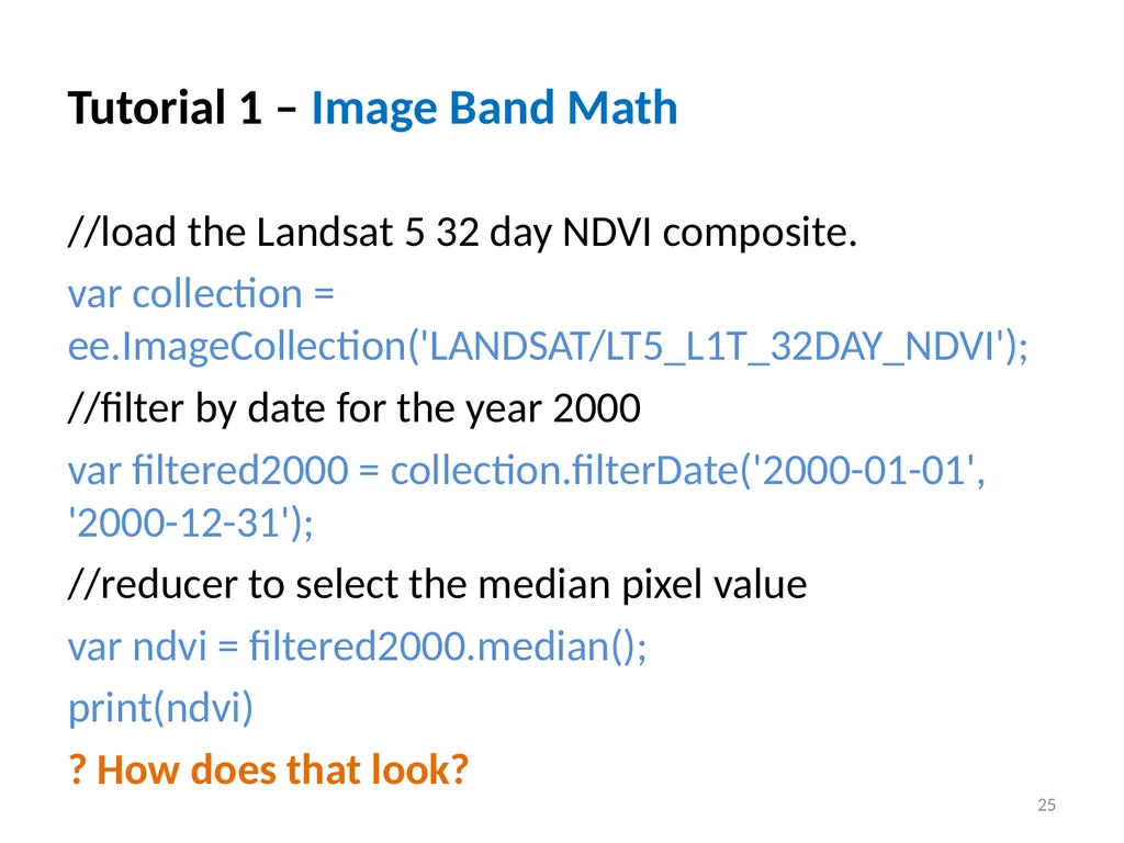 Google Earth Engine Introduction 1 Outline What is - slide 25 of 69