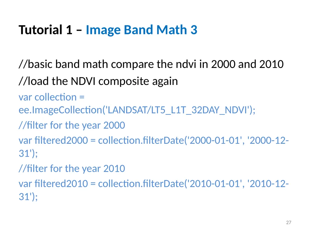 Google Earth Engine Introduction 1 Outline What is - slide 27 of 69