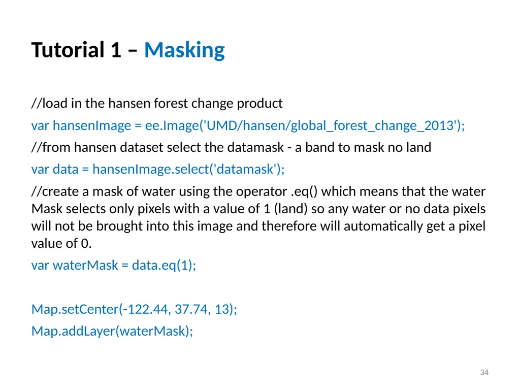 Google Earth Engine Introduction 1 Outline What is - slide 34 of 69