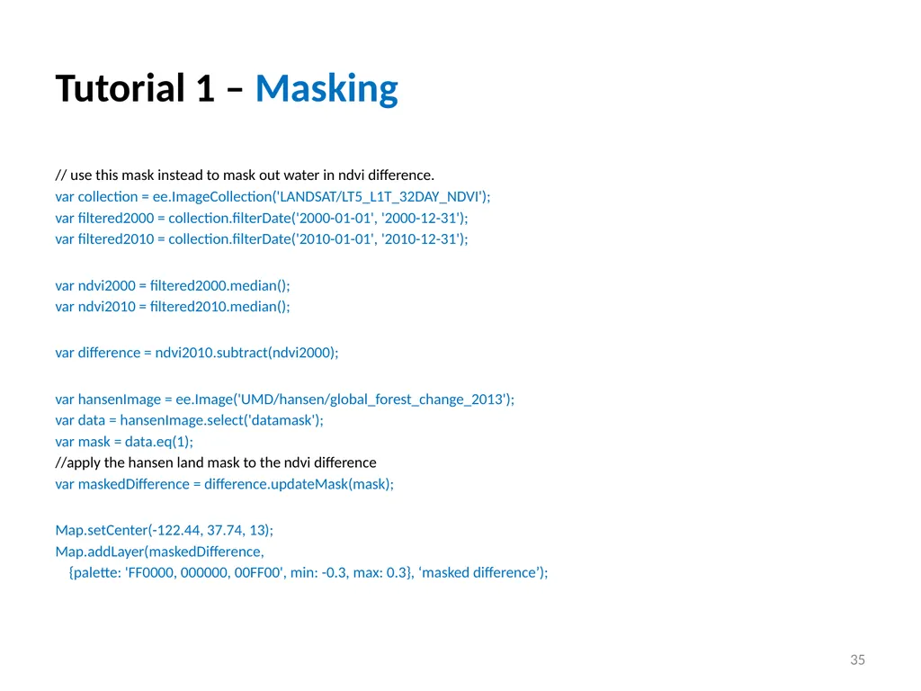 Google Earth Engine Introduction 1 Outline What is - slide 35 of 69
