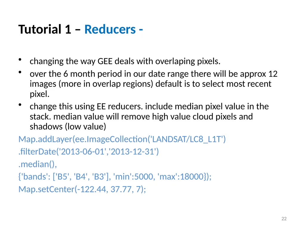 Google Earth Engine Introduction 1 Outline What is - slide 22 of 69