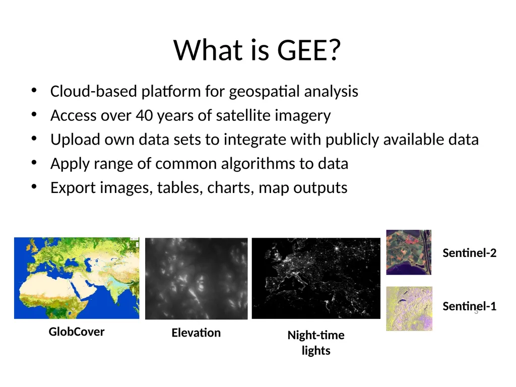 Google Earth Engine Introduction 1 Outline What is - slide 3 of 69
