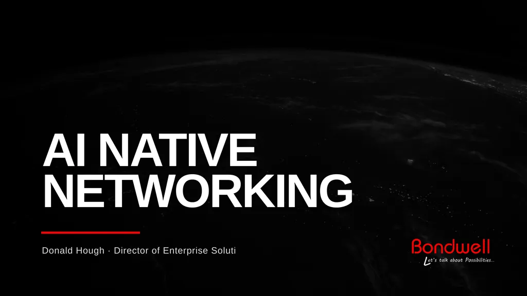 AI NATIVE NETWORKING Donald Hough · Director of - slide 1 of 16