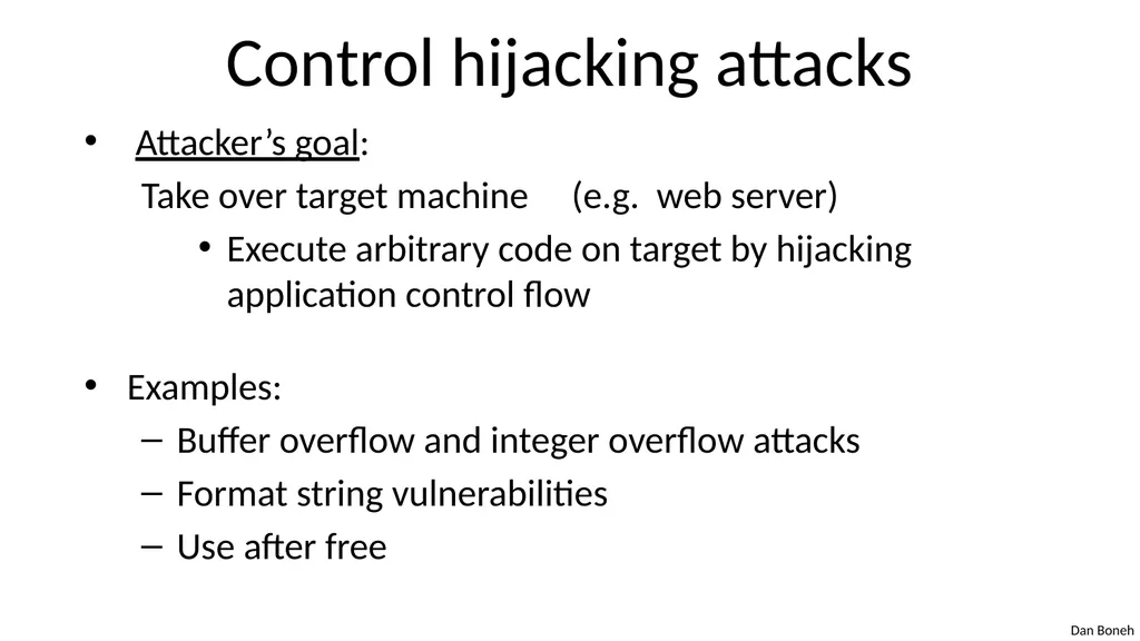 Control Hijacking Basic Control Hijacking Attacks - slide 2 of 39