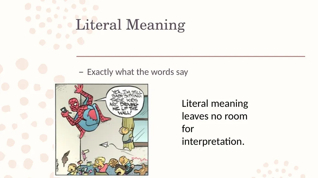 Literal vs. Figurative Language Literal Meaning - slide 3 of 28