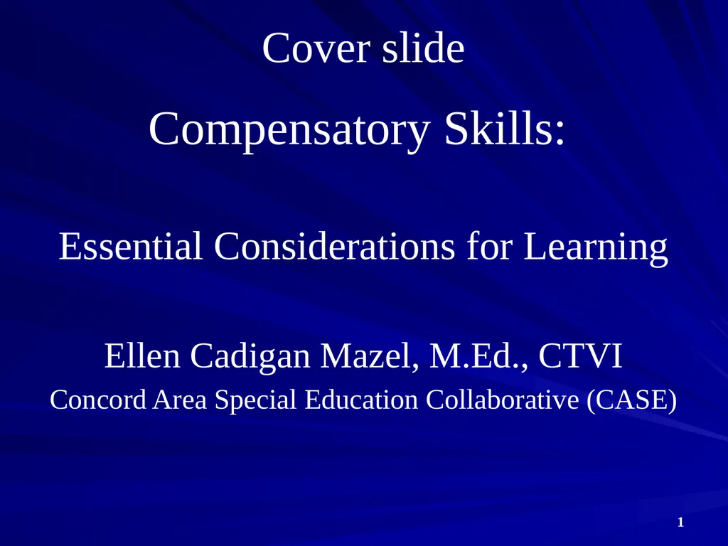 Compensatory Skills: Essential Considerations for - slide 1 of 54