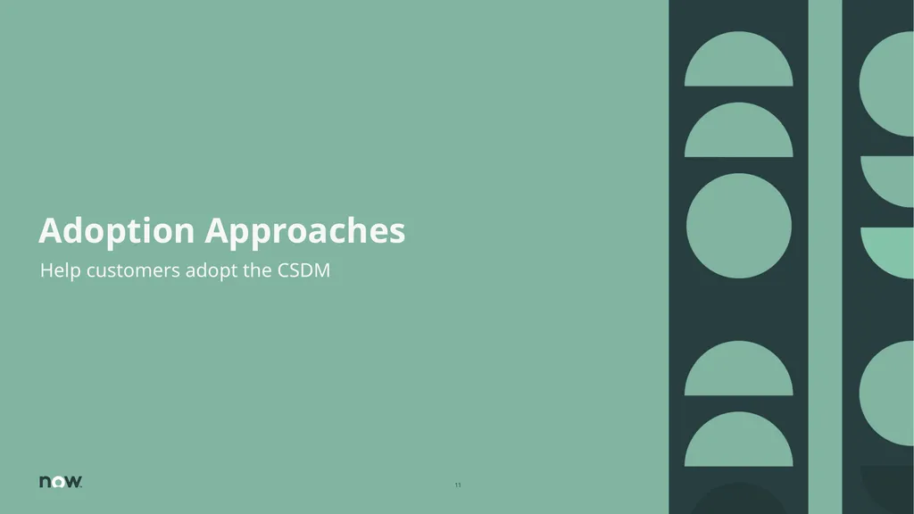 Value of CSDM, adoption, implementation The Common - slide 11 of 39
