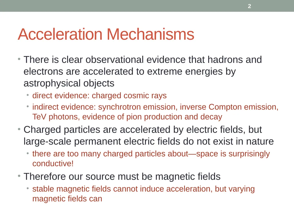 PHY418 Particle Astrophysics Acceleration - slide 2 of 41