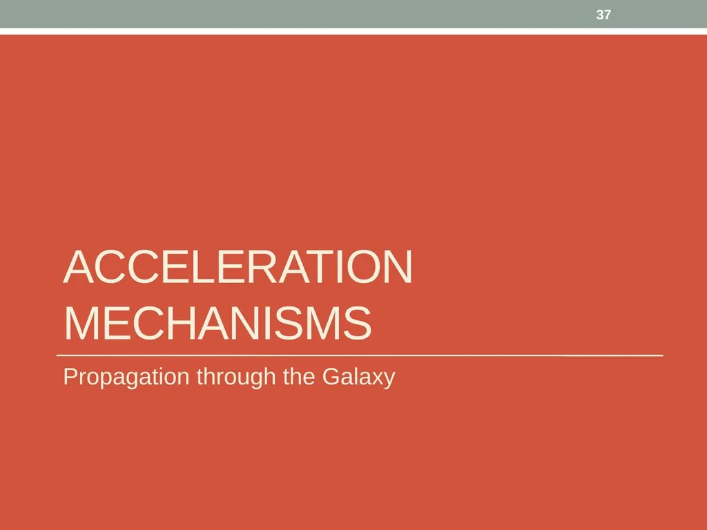 PHY418 Particle Astrophysics Acceleration - slide 37 of 41
