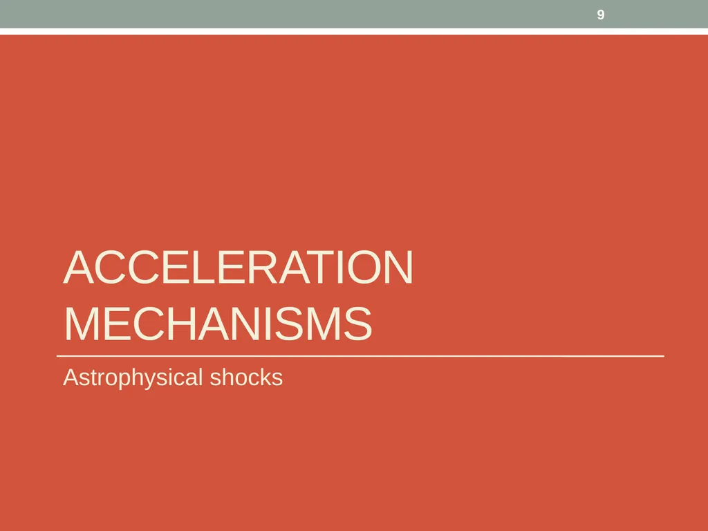 PHY418 Particle Astrophysics Acceleration - slide 9 of 41