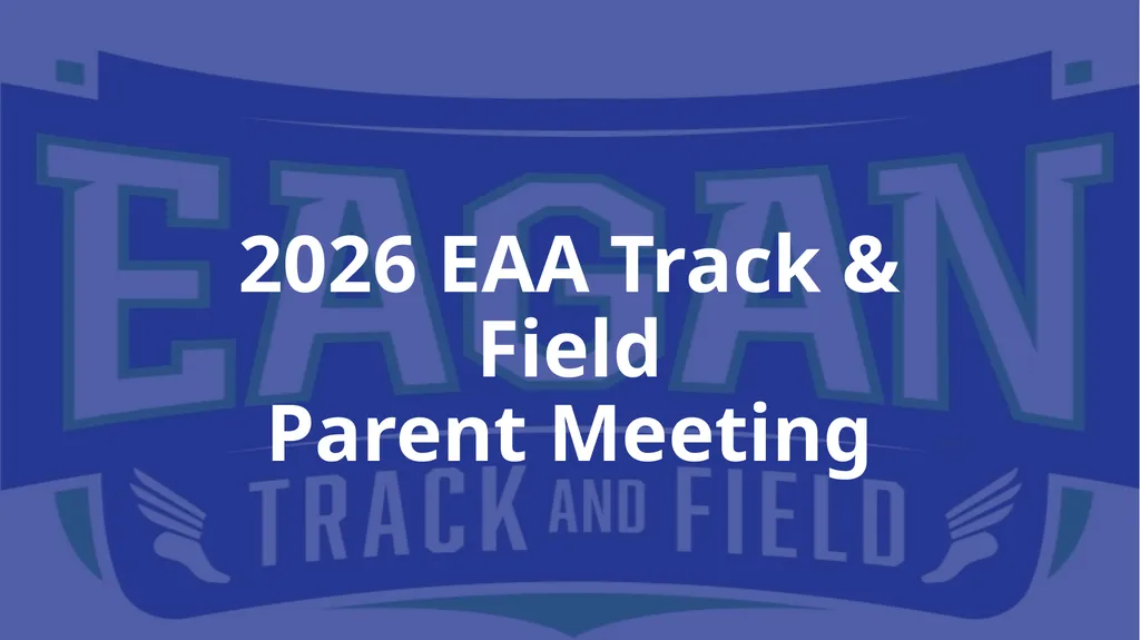 2026 EAA Track & Field Parent Meeting Meet your - slide 1 of 19