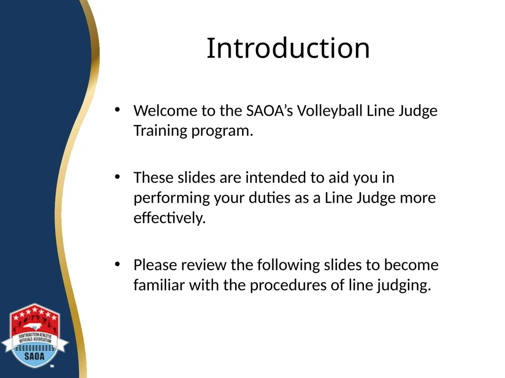 SAOA VOLLEYBALL LINE JUDGE TRAINING ©2014 Dwayne - slide 2 of 27