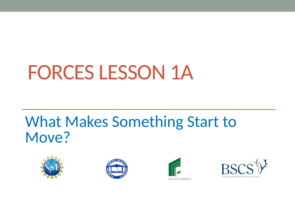 Forces Lesson 1a What Makes Something Start to - slide 1 of 10