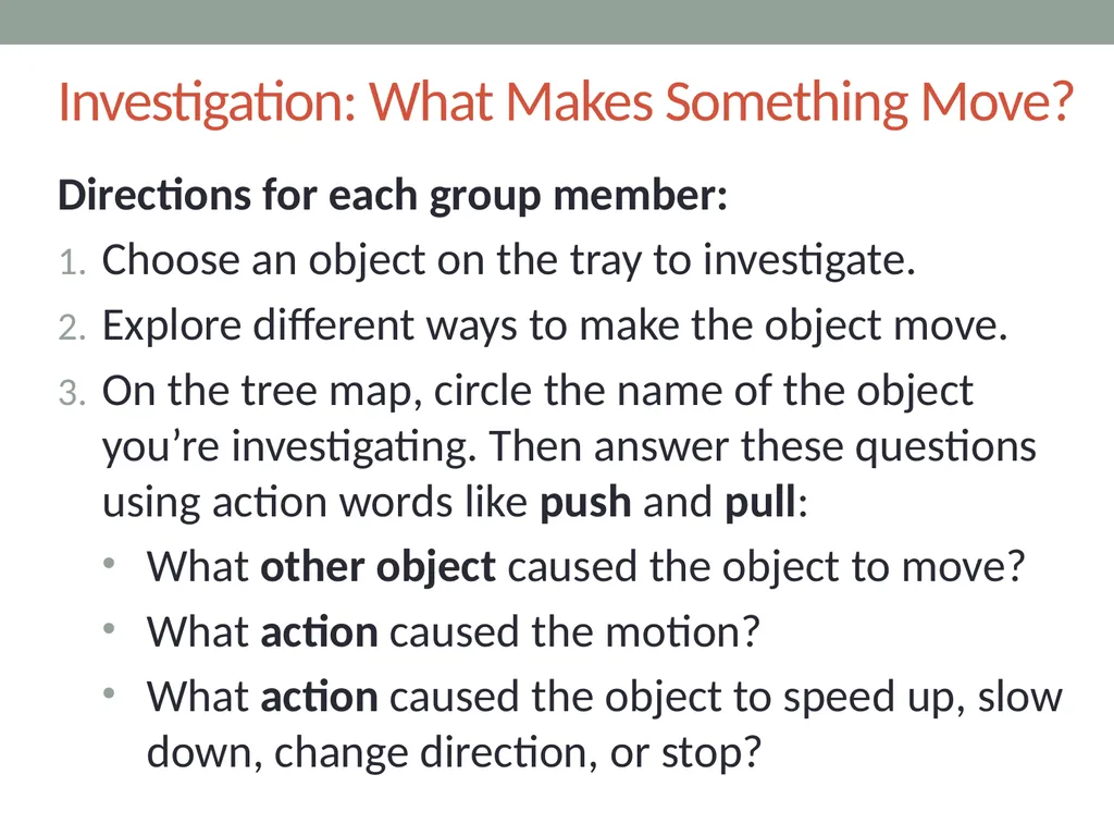Forces Lesson 1a What Makes Something Start to - slide 5 of 10