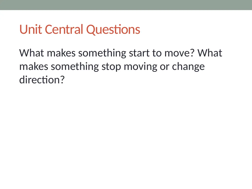 Forces Lesson 1a What Makes Something Start to - slide 2 of 10