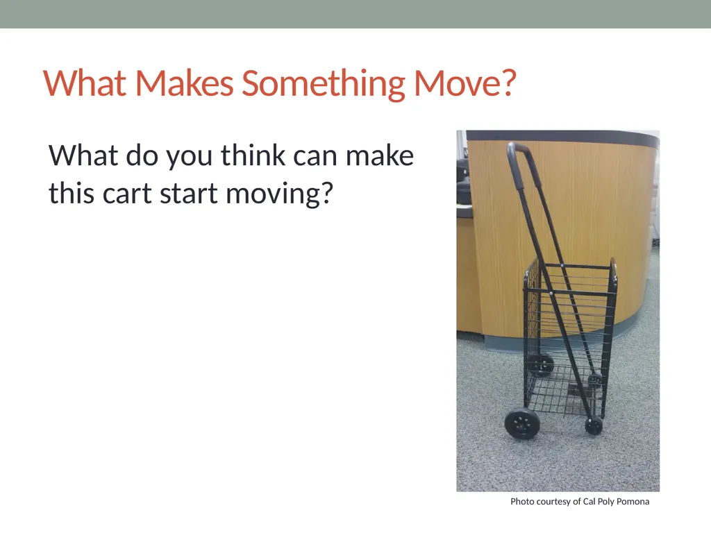 Forces Lesson 1a What Makes Something Start to - slide 4 of 10