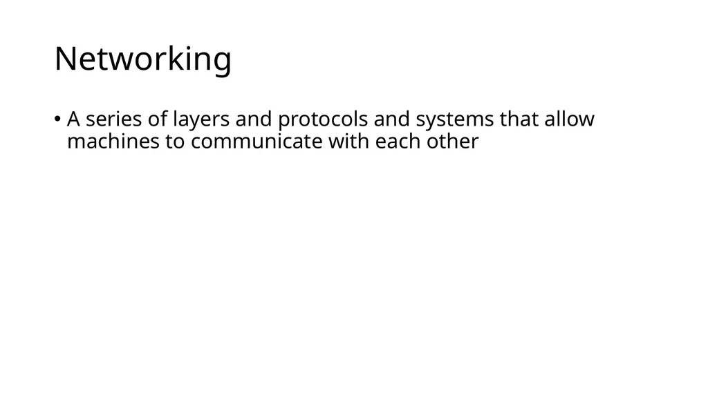 Intro to Networking Intro to Layering Network - slide 3 of 31