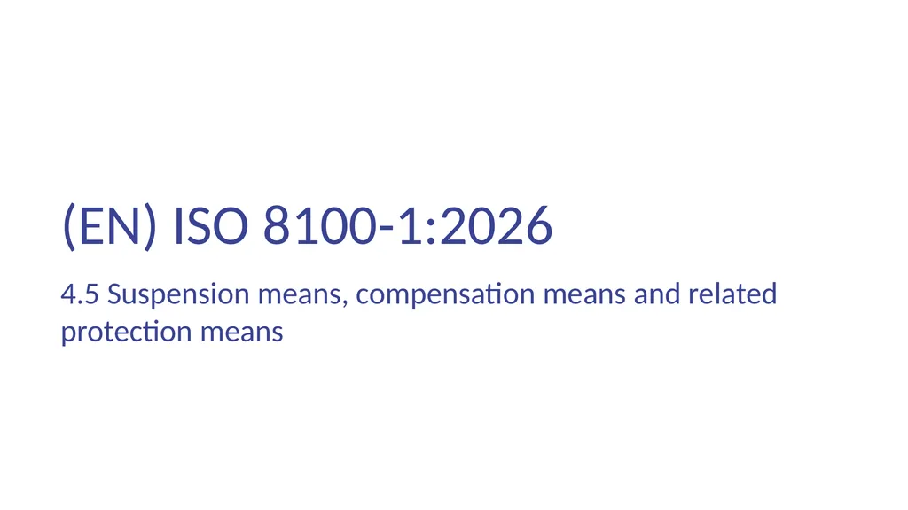 INTRODUCTION OF (EN) ISO 8100-1/2:2026 Main - slide 41 of 141