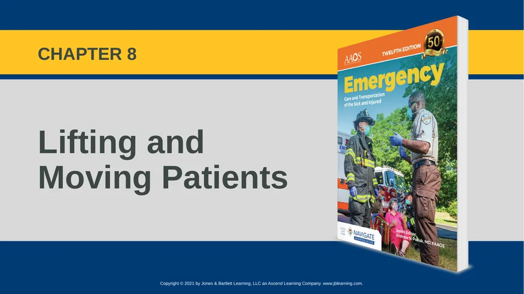 CHAPTER 8 Lifting and Moving Patients National EMS - slide 1 of 101