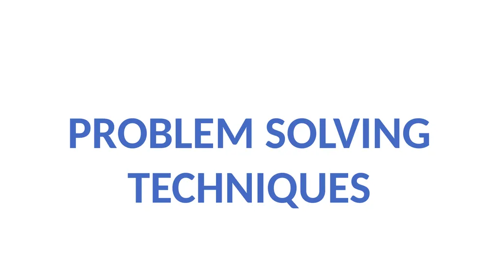 Problem solving techniques Unit-1 THE ROLE OF - slide 1 of 52