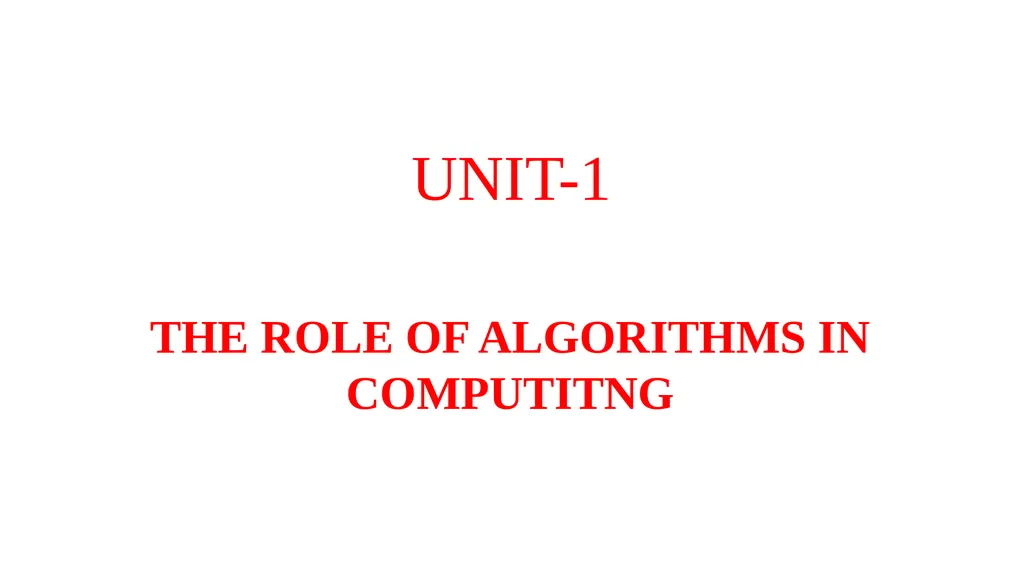 Problem solving techniques Unit-1 THE ROLE OF - slide 2 of 52