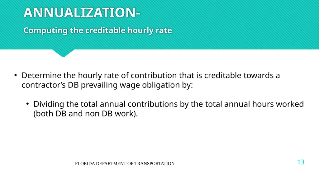 DBA/DBRA FRINGE BENEFITS NOTE: The information in - slide 13 of 20