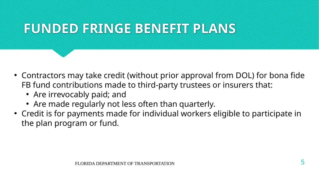 DBA/DBRA FRINGE BENEFITS NOTE: The information in - slide 5 of 20