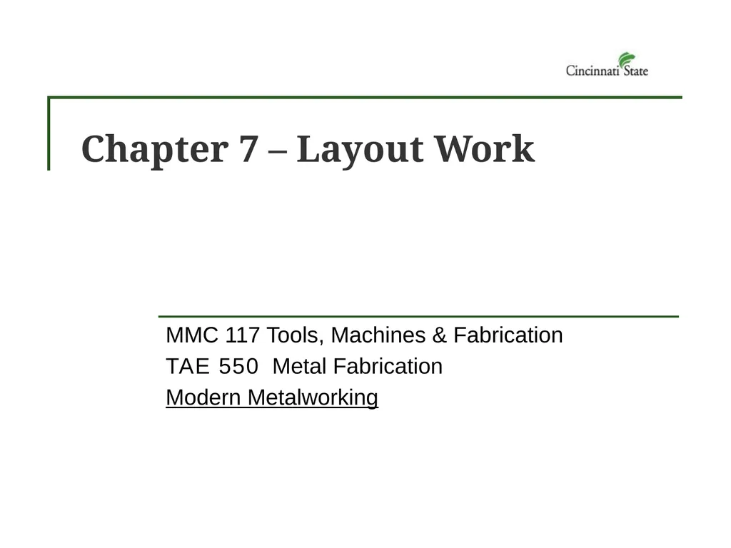 Chapter 7 – Layout Work MMC 117 Tools, Machines & - slide 1 of 29