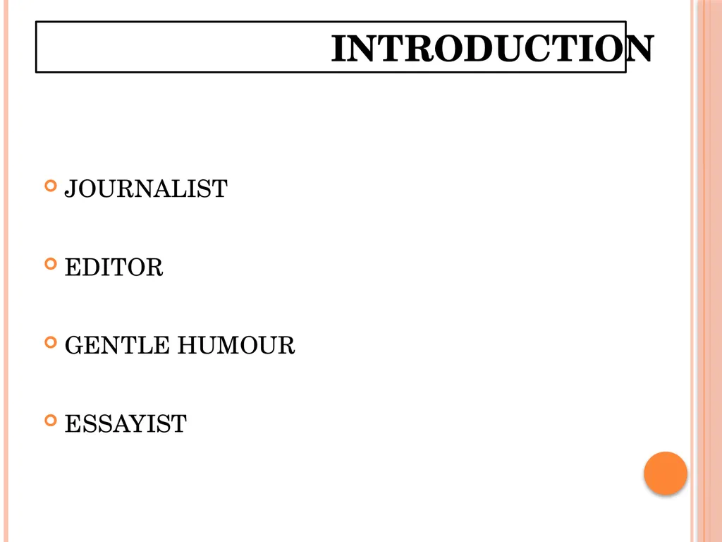 INTRODUCTION JOURNALIST EDITOR GENTLE HUMOUR - slide 2 of 12
