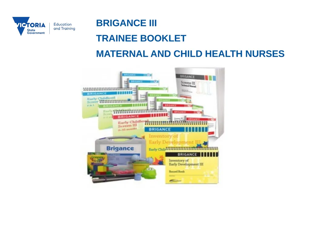 BRIGANCE III TRAINEE BOOKLET MATERNAL AND CHILD - slide 1 of 90