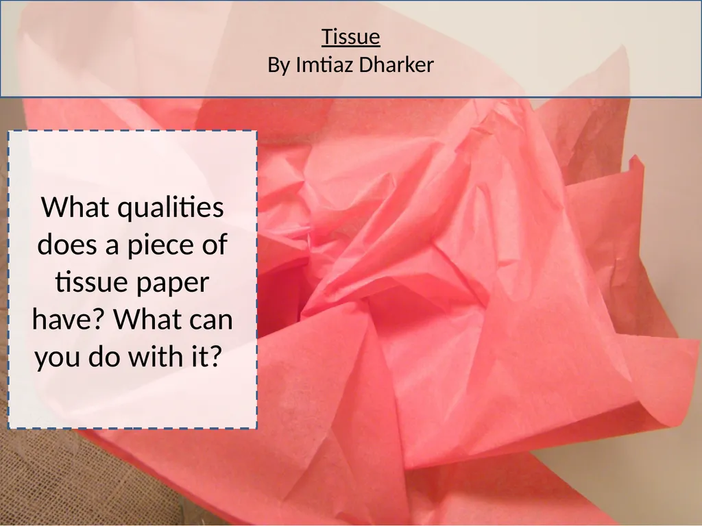 Tissue By Imtiaz Dharker What qualities does a - slide 1 of 13