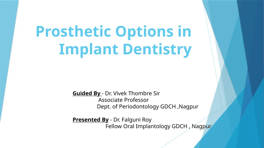 Prosthetic Options in Implant Dentistry Guided By - slide 1 of 53