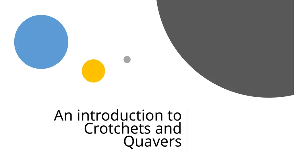 An introduction to Crotchets and Quavers Half a - slide 1 of 8