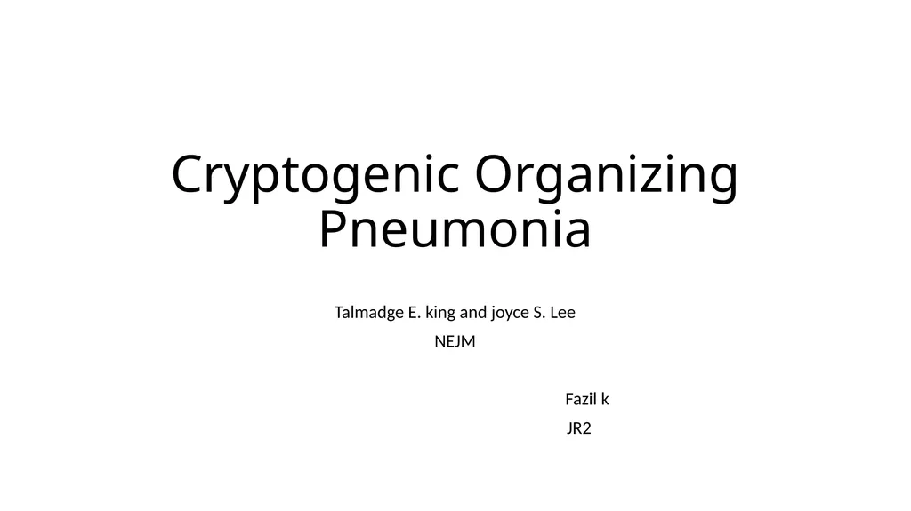 Cryptogenic Organizing Pneumonia Talmadge E. king - slide 1 of 29