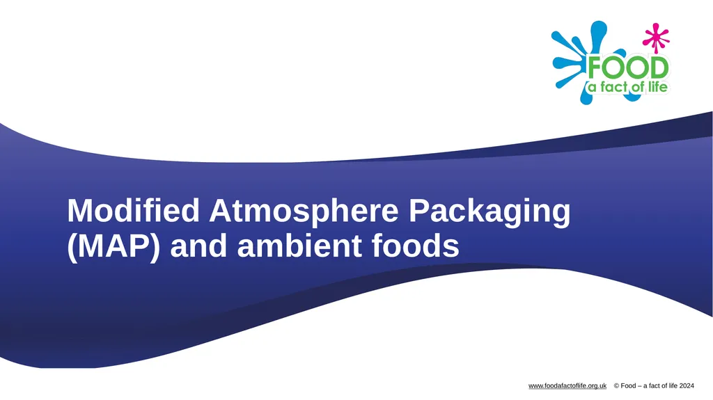 Modified Atmosphere Packaging (MAP) and ambient - slide 1 of 13