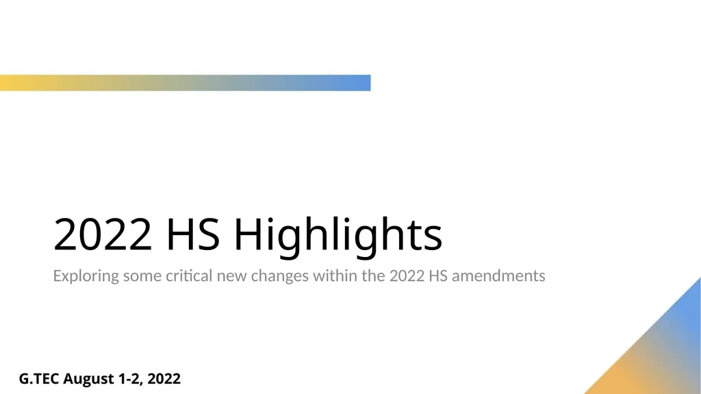 Harmonized System – What’s New in 2022 Luis - slide 10 of 60
