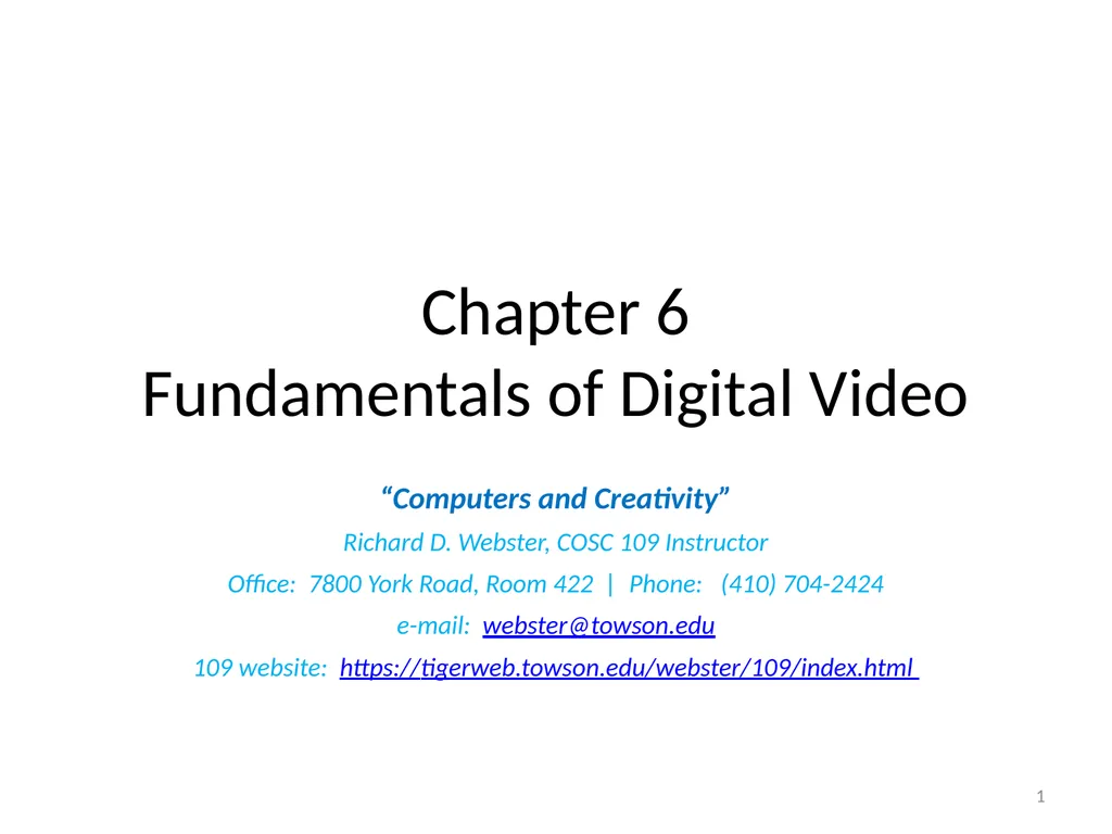 Chapter 6 Fundamentals of Digital Video “Computers - slide 1 of 38