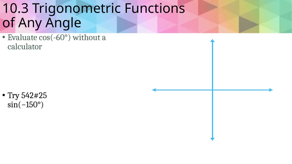 Trigonometric Ratios and Functions Algebra 2 - slide 27 of 65