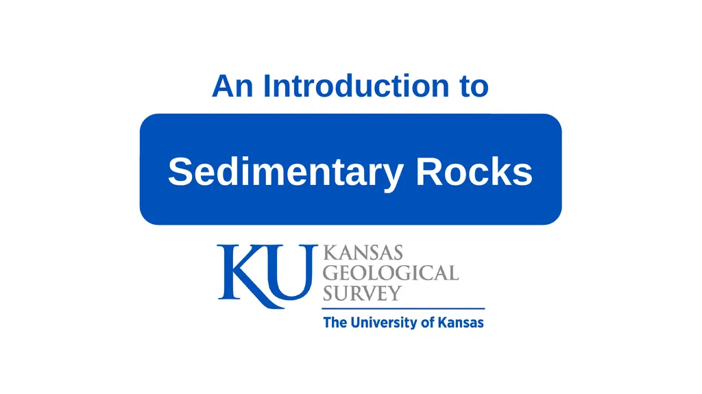Sedimentary Rocks An Introduction to Key - slide 1 of 18