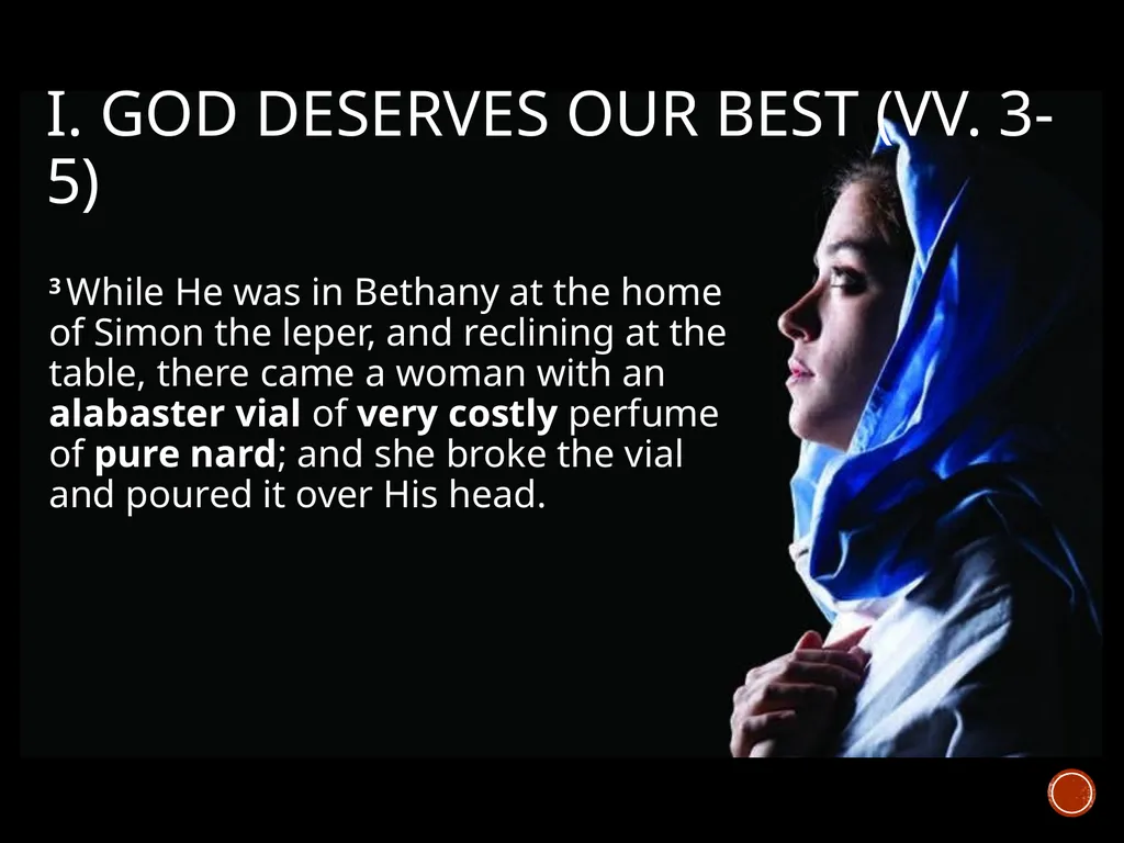 Giving our Best to the Lord Mark 14:3-9 Preached - slide 3 of 11