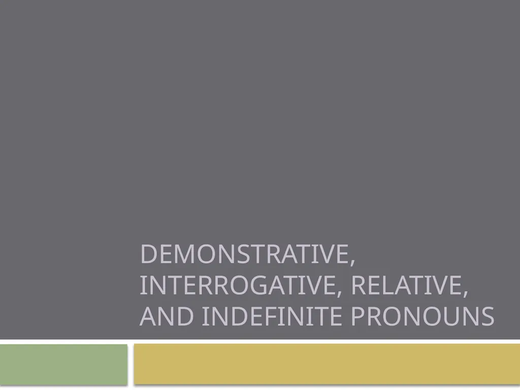Demonstrative, interrogative, relative, and - slide 1 of 21