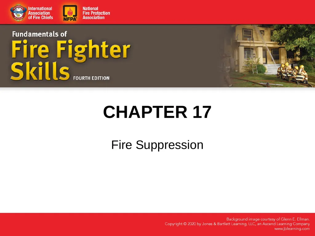 CHAPTER 17 Fire Suppression Knowledge Objectives - slide 1 of 110